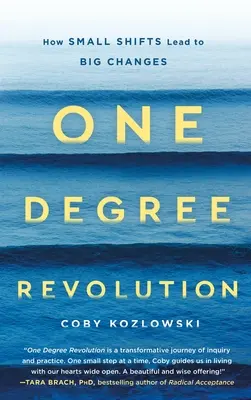 Egyfokozatú forradalom: How Small Shifts Lead to Big Changes - One Degree Revolution: How Small Shifts Lead to Big Changes