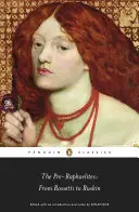 Pre-Raffaelites: Rossettitől Ruskinig - Pre-Raphaelites: From Rossetti to Ruskin