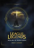 League of Legends: Realms of Runeterra (Hivatalos kísérő) - League of Legends: Realms of Runeterra (Official Companion)