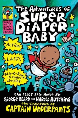 A szuper pelenkababa kalandjai (Alsógatyás Kapitány) - The Adventures of Super Diaper Baby (Captain Underpants)