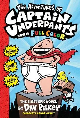 Az alsónadrágos kapitány kalandjai: Color Edition (Captain Underpants #1) (Color Edition), 1 - The Adventures of Captain Underpants: Color Edition (Captain Underpants #1) (Color Edition), 1