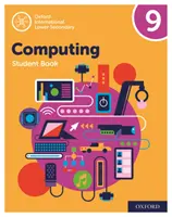 Oxford International Lower Secondary Computing Student Book 9. - Oxford International Lower Secondary Computing Student Book 9