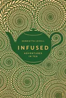 Infused: Adventures in Tea