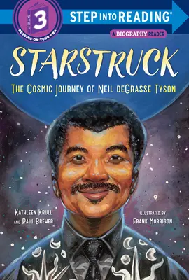 Starstruck (Step Into Reading): Neil Degrasse Tyson kozmikus utazása - Starstruck (Step Into Reading): The Cosmic Journey of Neil Degrasse Tyson