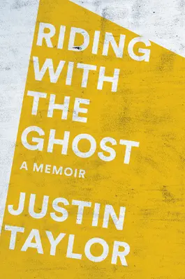 Lovaglás a szellemmel: Egy emlékirat - Riding with the Ghost: A Memoir