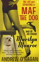 Maf, a kutya és barátja, Marilyn Monroe élete és véleménye - Life and Opinions of Maf the Dog, and of his friend Marilyn Monroe