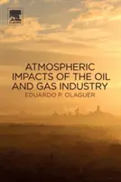 Az olaj- és gázipar légköri hatásai - Atmospheric Impacts of the Oil and Gas Industry