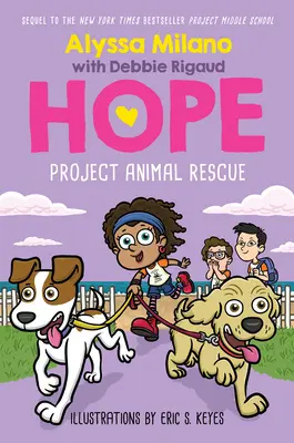 Állatmentő projekt (Alyssa Milano reménye #2), 2. - Project Animal Rescue (Alyssa Milano's Hope #2), 2