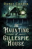 A Gillespie-ház kísértetjárása - The Haunting of Gillespie House