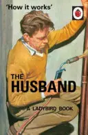 Hogyan működik: A férj - How it Works: The Husband