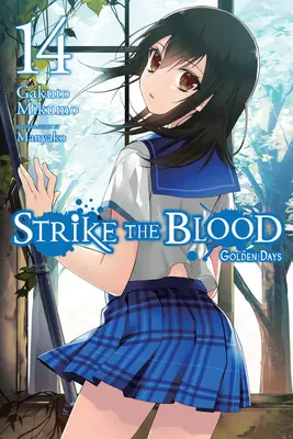 Strike the Blood, Vol. 14 (Light Novel): Arany napok - Strike the Blood, Vol. 14 (Light Novel): Golden Days