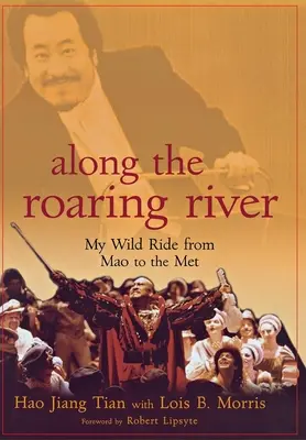 A Roaring River mentén: Vad lovaglásom Maótól a Metig - Along the Roaring River: My Wild Ride from Mao to the Met