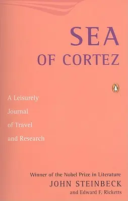 A Cortez-tenger: Utazási és kutatási folyóirat - Sea of Cortez: A Leisurely Journal of Travel and Research