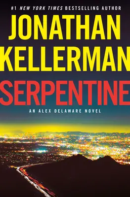 Serpentine: Alex Delaware regénye - Serpentine: An Alex Delaware Novel