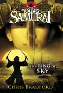 Az ég gyűrűje (Fiatal szamurájok, 8. könyv) - Ring of Sky (Young Samurai, Book 8)