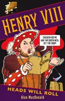 VIII. Henrik: Fejek fognak hullani - Henry VIII: Heads Will Roll