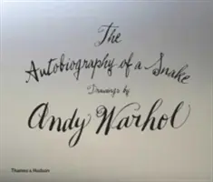 Egy kígyó önéletrajza: Andy Warhol rajzai - The Autobiography of a Snake: Drawings by Andy Warhol