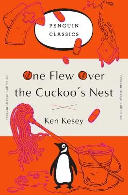 A kakukk fészke fölött repült: (Pingvin Narancs gyűjtemény) - One Flew Over the Cuckoo's Nest: (penguin Orange Collection)