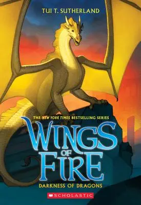 Sárkányok sötétsége (A tűz szárnyai, 10. könyv), 10 - Darkness of Dragons (Wings of Fire, Book 10), 10