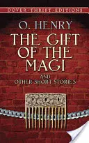 A bölcsek ajándéka és más novellák - The Gift of the Magi and Other Short Stories