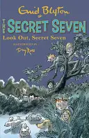 Titkos hét: Vigyázz, titkos hetes - 14. könyv - Secret Seven: Look Out, Secret Seven - Book 14