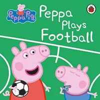 Peppa Malac: Peppa focizik - Peppa Pig: Peppa Plays Football