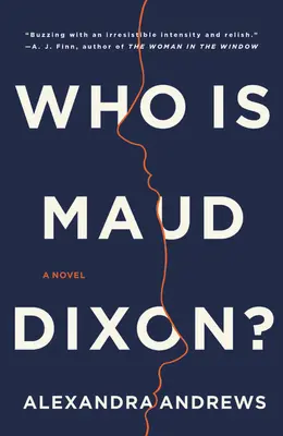 Ki az a Maud Dixon? - Who Is Maud Dixon?