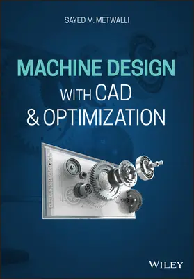 Géptervezés CAD és optimalizálás segítségével - Machine Design with CAD and Optimization