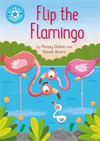 Reading Champion: Flip the Flamingo - Független olvasás Kék 4 - Reading Champion: Flip the Flamingo - Independent Reading Blue 4