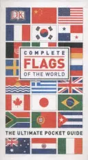 A világ zászlói - A világ zászlói - A végső zsebkönyv - Complete Flags of the World - The Ultimate Pocket Guide