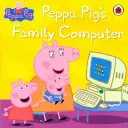 Peppa Malac: Peppa Malac családi számítógépe - Peppa Pig: Peppa Pig's Family Computer