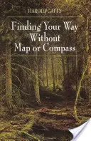 Útkeresés térkép és iránytű nélkül - Finding Your Way Without Map or Compass