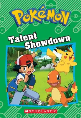 Tehetségbemutató (Pokmon: Fejezetes könyv) - Talent Showdown (Pokmon: Chapter Book)