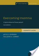 Az álmatlanság leküzdése: A kognitív-viselkedésterápiás megközelítés, Terápiás útmutató - Overcoming Insomnia: A Cognitive-Behavioral Therapy Approach, Therapist Guide