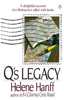 Q öröksége: A Delightful Account of a Lifelong Love Affair with Books (Egy életen át tartó szerelem a könyvekkel) - Q's Legacy: A Delightful Account of a Lifelong Love Affair with Books