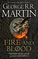 Tűz és vér - 300 évvel a Trónok harca előtt (A Targaryen-történelem) - Fire and Blood - 300 Years Before a Game of Thrones (A Targaryen History)