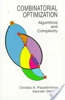 Kombinatorikus optimalizálás: Algoritmusok és bonyolultság - Combinatorial Optimization: Algorithms and Complexity