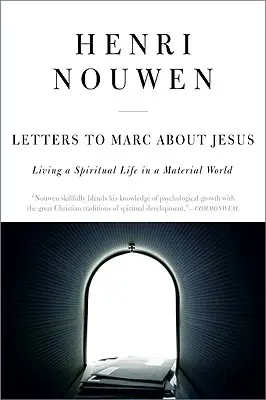 Levelek Márkhoz Jézusról: Lelki életet élni egy anyagi világban - Letters to Marc about Jesus: Living a Spiritual Life in a Material World