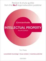 Szellemi tulajdon koncentráltan: Jogi felülvizsgálati és tanulmányi útmutató - Intellectual Property Concentrate: Law Revision and Study Guide