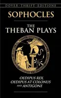 A thébai színdarabok: Oidipusz Rex, Oidipusz Kolónusban és Antigoné - The Theban Plays: Oedipus Rex, Oedipus at Colonus and Antigone