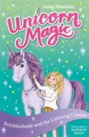 Egyszarvúmágia: Csillámfény és a nyugtató bűbáj - 4. sorozat 3. könyv - Unicorn Magic: Twinkleshade and the Calming Charm - Series 4 Book 3