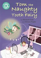 Reading Champion: Tom, a huncut fogtündér - Independent Reading Türkiz 7 - Reading Champion: Tom the Naughty Tooth Fairy - Independent Reading Turquoise 7