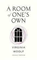 Saját szoba (Vintage Feminism Short Edition) - Room of One's Own (Vintage Feminism Short Edition)