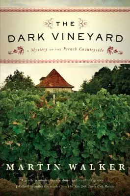 The Dark Vineyard: A francia vidék rejtélye - The Dark Vineyard: A Mystery of the French Countryside