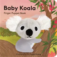 Baby Koala: Koala: Finger Puppet Book - Baby Koala: Finger Puppet Book