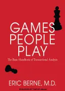 Games People Play: The Basic Handbook of Transactional Analysis.