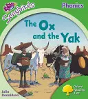 Oxford Reading Tree: Level 2: More Songbirds Phonics - The Ox and the Yak (Az ökör és a jak) - Oxford Reading Tree: Level 2: More Songbirds Phonics - The Ox and the Yak