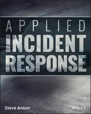 Alkalmazott incidensreagálás - Applied Incident Response