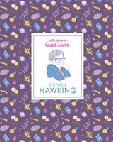 Stephen Hawking (Kis útmutatók a nagyszerű életekhez) - Stephen Hawking (Little Guides to Great Lives)