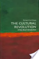 A kulturális forradalom: A Very Short Introduction - The Cultural Revolution: A Very Short Introduction